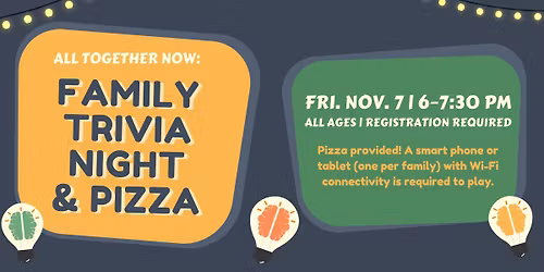 All Together Now: Family Trivia Night & Pizza