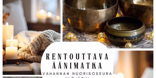 Rentouttava äänimatka🕯️Ylöjärvi su 30.11.25 klo. 18-19.20 tiibetiläisetmaljat