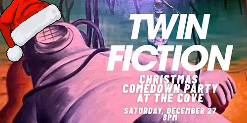 Twin FIction at the Cove 12\/27