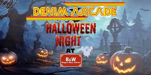 Halloween Party! @B&W Burgers, Buns & Brews