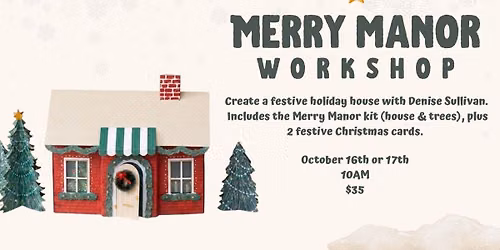 Merry Manor Workshop with Denise Sullivan