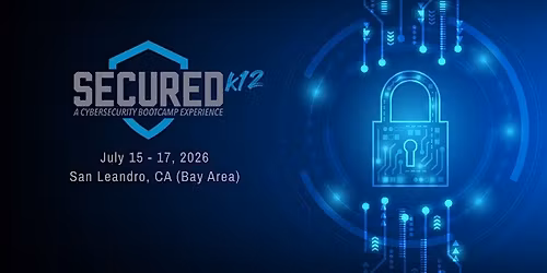 4th Annual SecurEd Cybersecurity Bootcamp - San Leandro, CA (Bay Area)