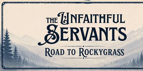 Unfaithful Servants @ The Bison Lodge | Edmonton