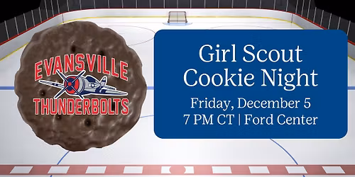 Girl Scout Cookie Night with the Evansville Thunderbolts