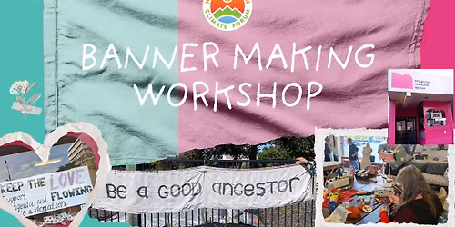 Banner Making Workshop 2.0!
