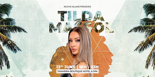 Roche Island Present : TILDA MASSOL