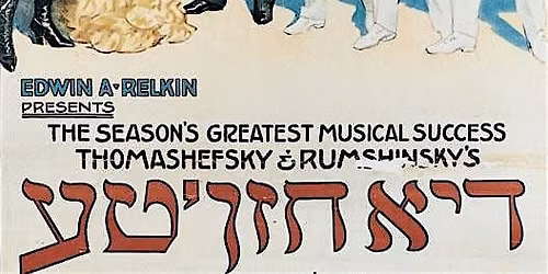 Di Khaznte - Rumshinsky\u2019s Beloved Yiddish Musical Returns to the Stage