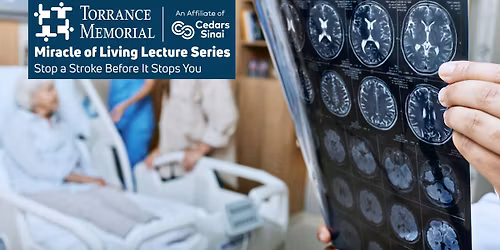 Miracle of Living Lecture: Stroke \u2013 Know the Signs