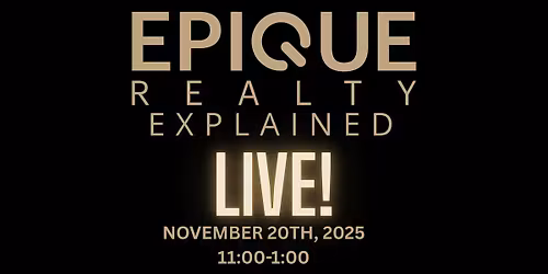 EPIQUE Realty Explained! LIVE!