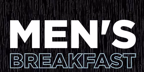 Men\u2019s Breakfast