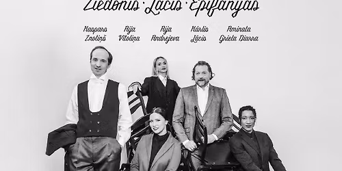 ZIEDONIS. L\u0100CIS. EPIF\u0100NIJAS. | Koncertuzvedums