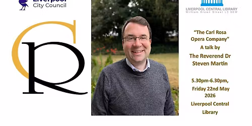 \u201cThe Carl Rosa Opera Company\u201d  a talk by The Reverend Dr Steven Martin