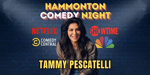 Hammonton Comedy Night with Tammy Pescatelli from Netflix