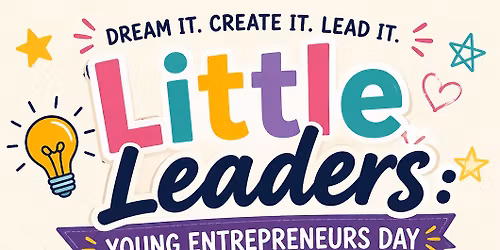 Little Leaders: Young Entrepreneurs Day