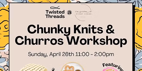 Chunky Knits & Churros Workshop