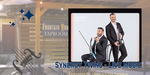 \ud83c\udfbb Synergy Twins \u2013 Live at Fountain Inn Taproom \ud83c\udfb6