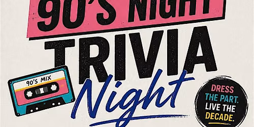 90's Trivia night @ The Local Draught House