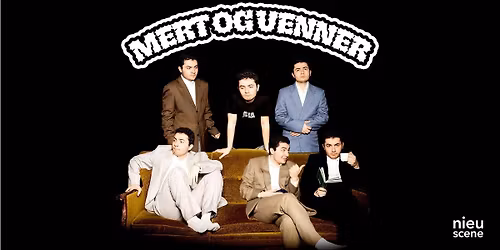 Standup med Mert og venner