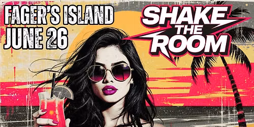 Shake The Room returns to SHAKE Fager's Island!!!