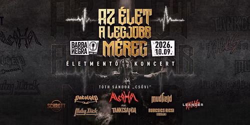 AZ \u00c9LET A LEGJOBB M\u00c9REG - \u00c9LETMENT\u0150 KONCERT \/T\u00f3th S\u00e1ndor 'Cs\u00f6vi'\/ \u2605 BARBA NEGRA