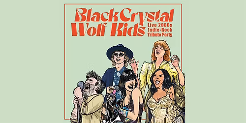 Black Crystal Wolf Kids : Indie Rock Tribute Night