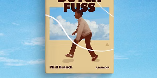 Phill Branch in Conversation w\/Kim Hill  - The Double Dutch Fuss: A Memoir (Montclair, NJ)