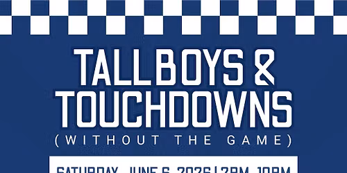 Tallboys & Touchdowns (Without the Game)