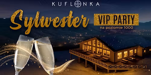 Sylwester w Szczyrku na poziomie 1000 m n.p.m.- VIP Party & Standing Party