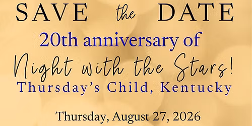 20th Anniversary of Night with the Stars, benefiting Thursday's Child Kentucky!