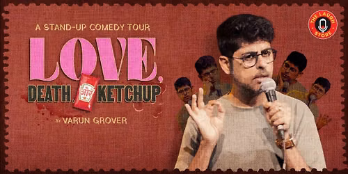 Love, Death and Ketchup by Varun Grover