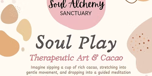 Soul Play: Therapeutic Art & Cacao