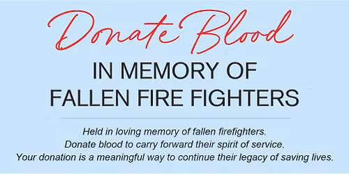 Community Blood Drive in Memory of Fallen Fire Fighters