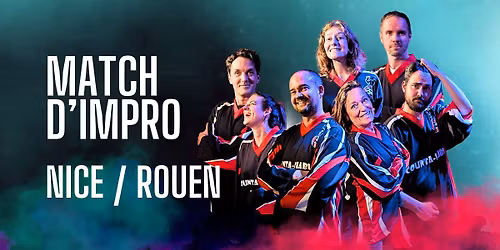 Match d'impro : Nice \/ Rouen