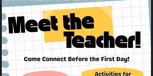 Meet the Teacher - August 11, 4:30 - 6 pm