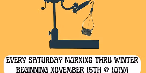 Fly Tyin\u2019 Saturdays 