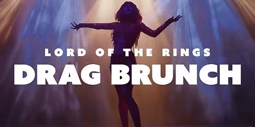 Lord of the Rings Drag Brunch