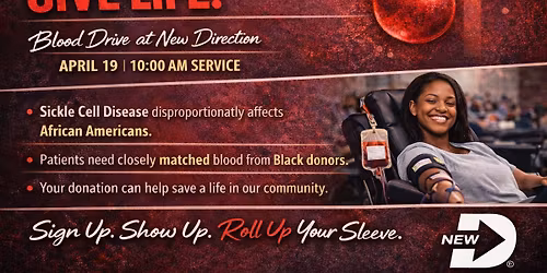 New Direction is hosting a Blood Drive.