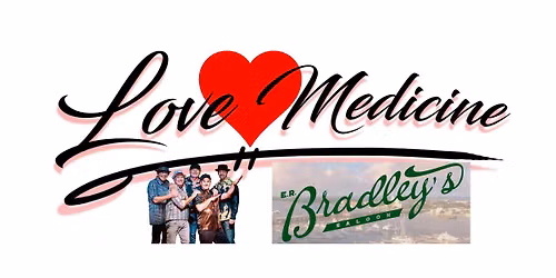 Love Medicine returns to E.R. Bradley's!