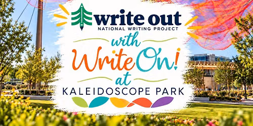 Write Out 2026 with Write On!  at Kaleidoscope Park