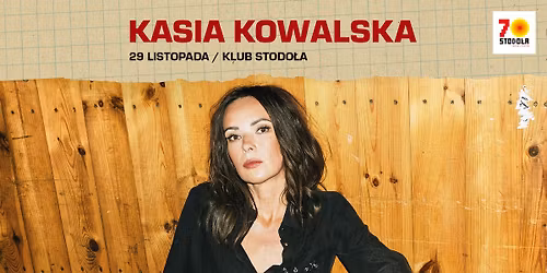 Kasia Kowalska | 29.11.2026 | Klub Stodo\u0142a