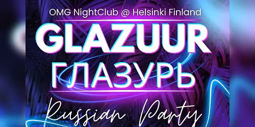 28|03 "GLAZUUR | \u0413\u041b\u0410\u0417\u0423\u0420\u042c" - Russian Dance Party @ OMG NightClub Helsinki @ MC DJ DEN DEN KARABLJOFF 