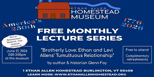 Brotherly Love: Ethan and Levi Allens' Tumultuous Relationship (Free Monthly Lecture)