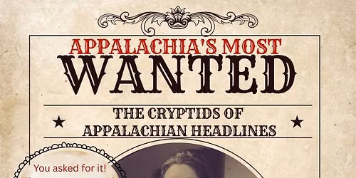 Appalachia's Most Wanted: the cryptids of Appalachian headlines