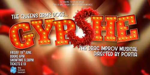 The Queens Arms Does...'GYPSHE' The Drag Imrpov Musical