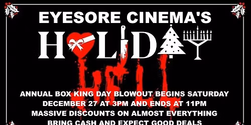 BOX KING DAY BLOWOUT: an Eyesore Cinema Sale event