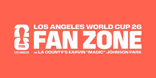 Los Angeles World Cup 26 Fan Zone at LA County's Magic Johnson Park