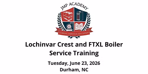 Lochinvar Crest and FTXL Boiler Service Training