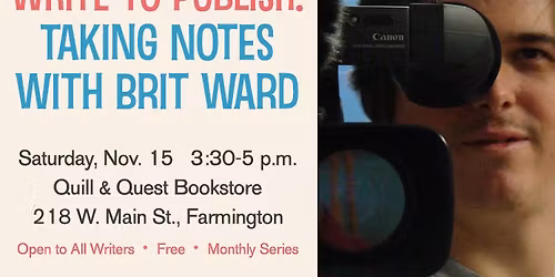 Write to Publish: Taking Notes with Brit Ward