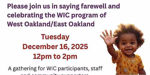 Farewell celebration for West Oakland\/East Oakland WIC Program