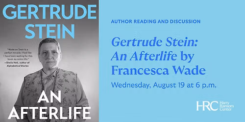 Author Discussion: Francesca Wade's Gertrude Stein: An Afterlife